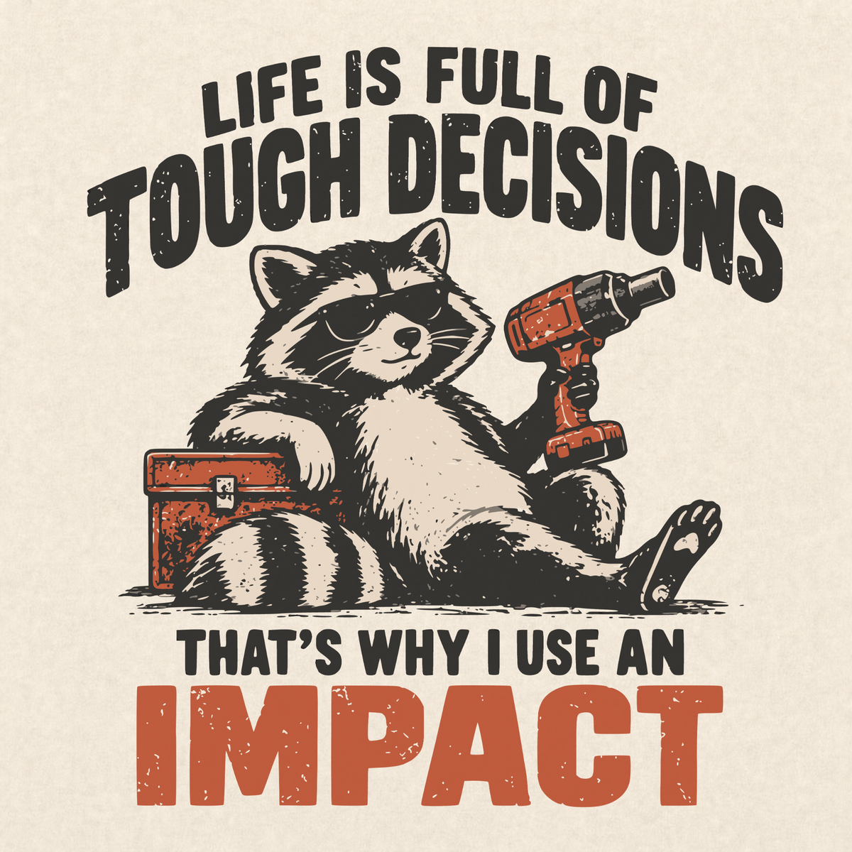 Tough Decisions T-shirt