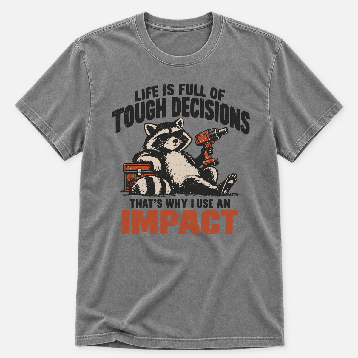Tough Decisions T-shirt