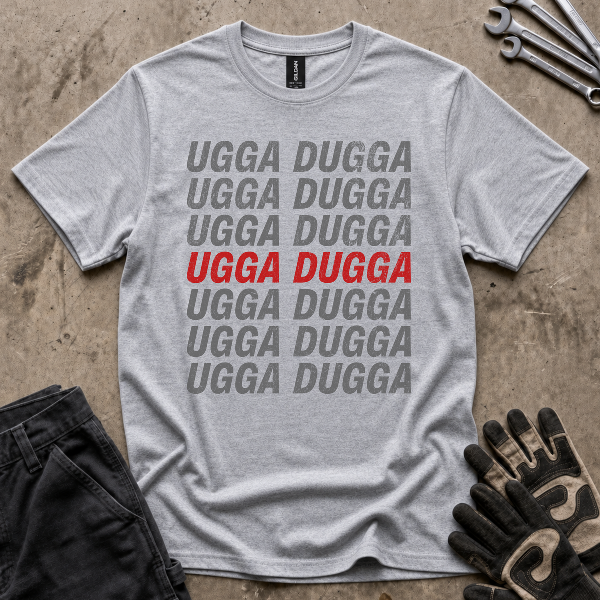 Ugga Dugga T-Shirt