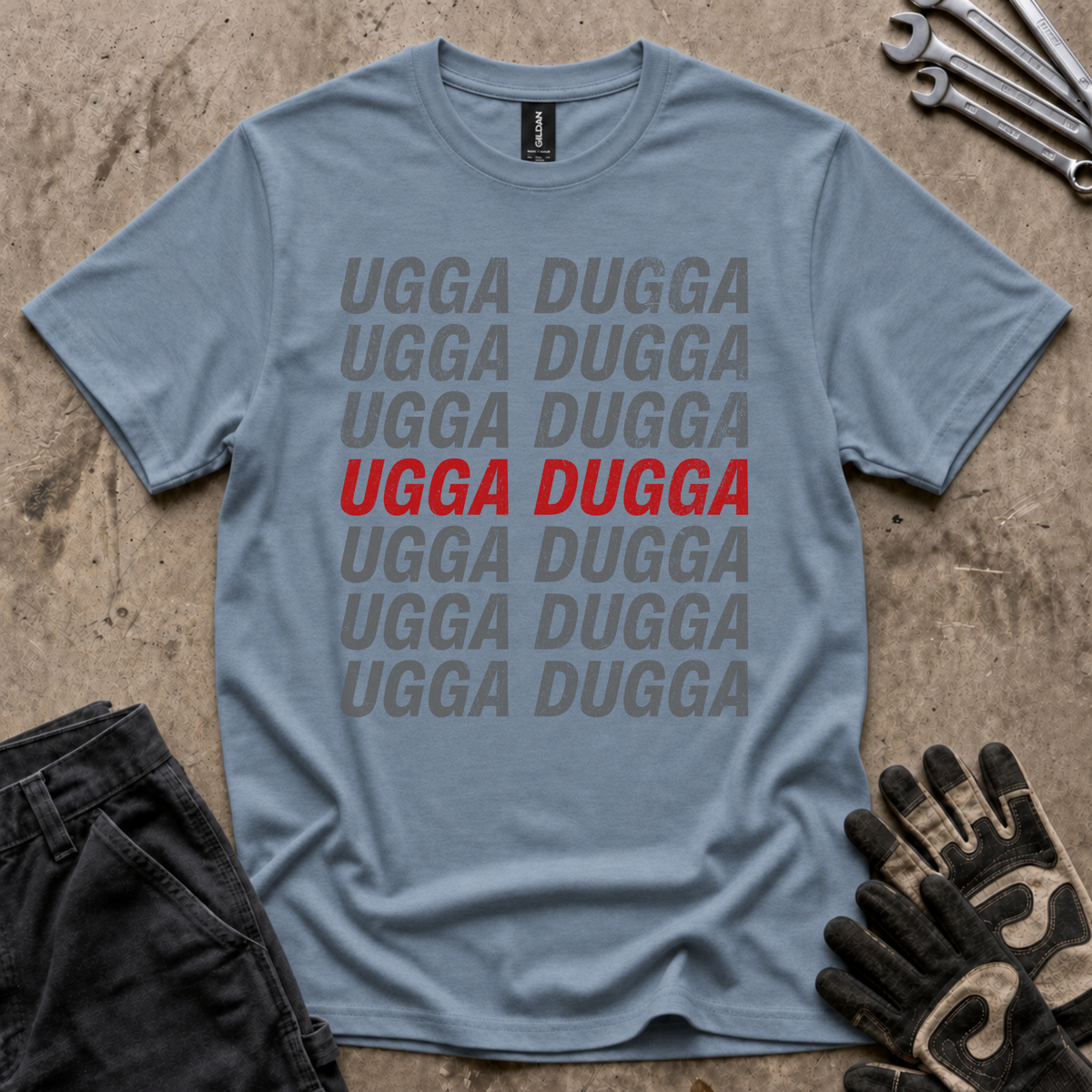 Ugga Dugga T-Shirt